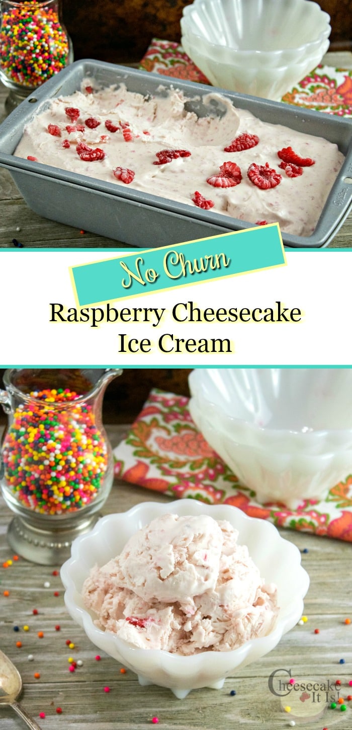 Pan of ice cream at the top and a dish of it at the bottom. Text overlay in the middle that says No Churn Raspberry Cheesecake Ice Cream