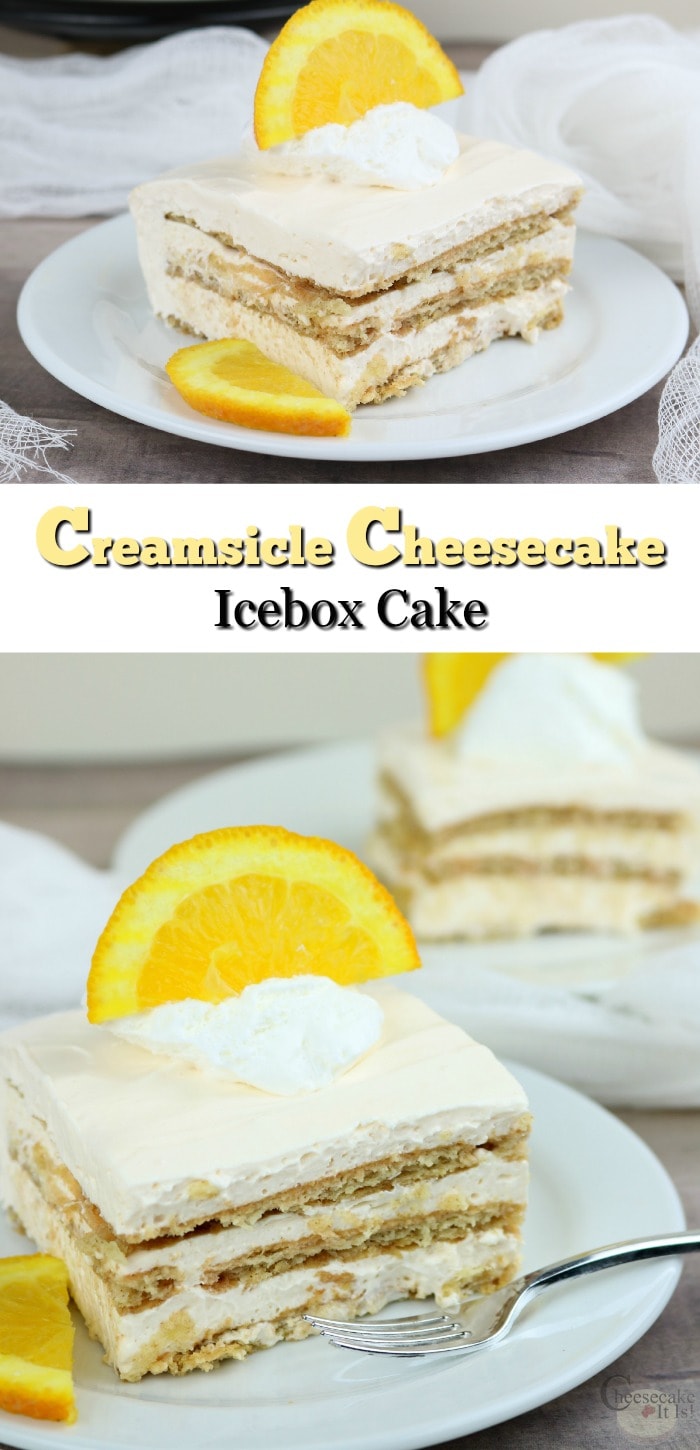 Slice of icebox cake top and bottom. Text overlay in the middle that says "Creamsicle Cheesecake Icebox Cake"