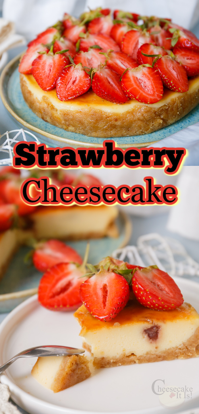 Whole cheesecake at top. Slice on white plate at bottom. Middle text overlay that says Strawberry cheesecake